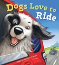 Cover: Dogs Love to Ride - Simon + Schuster LLC