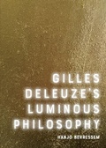 Cover: Gilles Deleuze's Luminous Philosophy - Edinburgh University Press