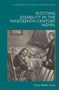 Cover: Plotting Disability in the Nineteenth-Century Novel - Edinburgh University Press