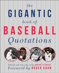 Cover: The Gigantic Book of Baseball Quotations - Sky Pony Press