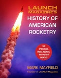 Cover: Launch Magazine's History of American Rocketry - Skyhorse Publishing