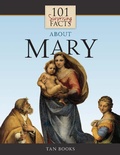 Cover: 101 Surprising Facts About Mary - TAN Books