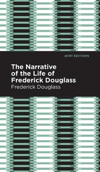 Abbildung von: Narrative of the Life of Frederick Douglass - Mint Editions