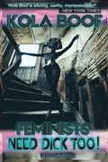 Cover: Feminists Need Dick Too! - Movement Publishing