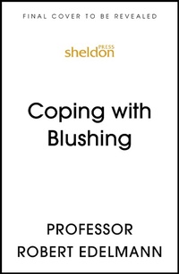 Enlarge image Cover: Coping with Blushing - Sheldon Press