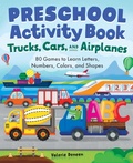 Cover: Preschool Activity Book Trucks, Cars, and Airplanes - Callisto Kids