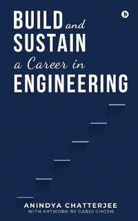 Enlarge image Cover: Build and Sustain a Career in Engineering - Notion Press, Inc.
