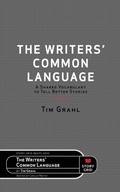 Cover: The Writers' Common Language - Story Grid Publishing LLC