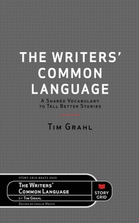 Enlarge image Cover: The Writers' Common Language - Story Grid Publishing LLC