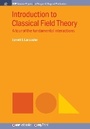 Cover: Introduction to Classical Field Theory - Morgan & Claypool Publishers