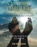 Cover: Victory Through Surrender - Tim Tremaine