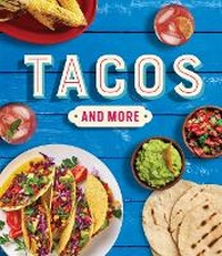 Abbildung von: Tacos and More - Publications International, Ltd.