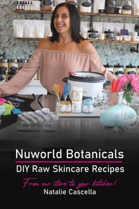 Abbildung von: Nuworld Botanicals DIY Raw Skincare Recipes - Austin Macauley Publishers LLC