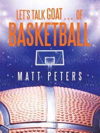 Enlarge image Cover: Let's Talk Goat... of Basketball - AuthorHouse