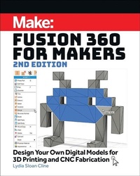Abbildung von: Fusion 360 for Makers, 2e - Make Community, LLC