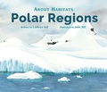 Cover: About Habitats: Polar Regions - Peachtree Publishers