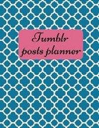 Abbildung von: Tumblr posts planner. - Lulu.com