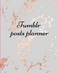 Abbildung von: Tumblr posts planner. - Lulu.com