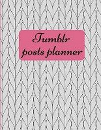 Abbildung von: Tumblr posts planner. - Lulu.com
