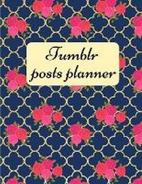 Abbildung von: Tumblr posts planner. - Lulu.com