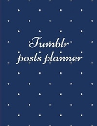 Abbildung von: Tumblr posts planner. - Lulu.com