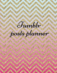 Abbildung von: Tumblr posts planner. - Lulu.com