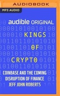 Cover: Kings of Crypto - Audible Studios on Brilliance