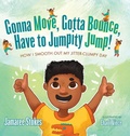 Cover: Gonna Move, Gotta Bounce, Have to Jumpity Jump! - Bird Upstairs Books