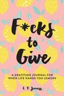 Cover: F*cks to Give - Girl Friday Productions