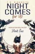 Cover: The Night Comes for Us (Desolation Row, #1) - Desolation Row