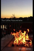 Cover: Your Coffee, Pizza and Wine - Coffee, Pizza and Wine