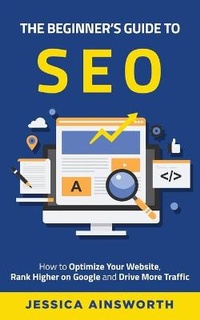 Enlarge image Cover: The Beginner's Guide to SEO - Pendragon Consulting, LLC