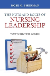 Abbildung von: The Nuts and Bolts of Nursing Leadership - Rose O Sherman