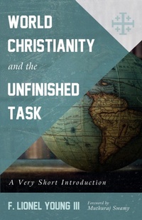 Enlarge image Cover: World Christianity and the Unfinished Task - Wipf & Stock Publishers