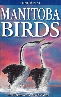 Enlarge image Cover: Manitoba Birds - Lone Pine Publishing,Canada