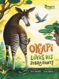 Cover: Okapi Loves His Zebra Pants - Fielding House Press Ltd.