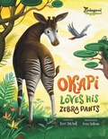 Cover: Okapi Loves His Zebra Pants - Fielding House Press Ltd.