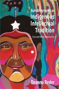 Cover: Autobiography As Indigenous Intellectual Tradition - Wilfrid Laurier University Press