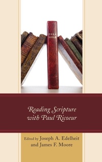 Enlarge image Cover: Reading Scripture with Paul Ricoeur - Lexington Books