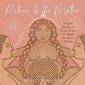 Cover: Return to the Mother - Rebecca Wilson Ltd
