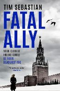 Enlarge image Cover: Fatal Ally - Canongate Books