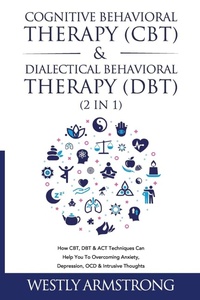 Enlarge image Cover: Cognitive Behavioral Therapy (CBT) & Dialectical Behavioral Therapy (DBT) (2 in 1) - Charlie Piper