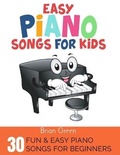 Cover: Easy Piano Songs for Kids - Grow Rich LTD