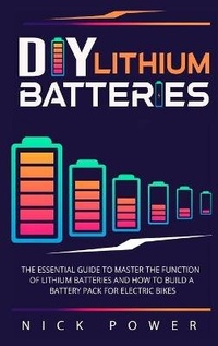 Abbildung von: DIY Lithium Batteries - Charlie Creative Lab