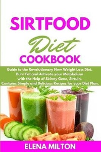 Abbildung von: Sirtfood Diet Cookbook - Charlie Creative Lab