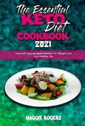Cover: The Essential Keto Diet Cookbook 2021 - Maggie Rogers