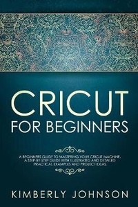 Abbildung von: Cricut for Beginners - Orion Edition Ltd