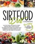 Cover: Sirtfood Diet Cookbook - Alpha PhoenixPublishing Ltd.