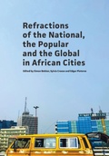 Cover: Refractions of the National, the Popular and the Global in African Cities - African Minds
