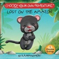 Cover: Lost on the Amazon Board Book (Choose Your Own Adventure) - Chooseco LLC